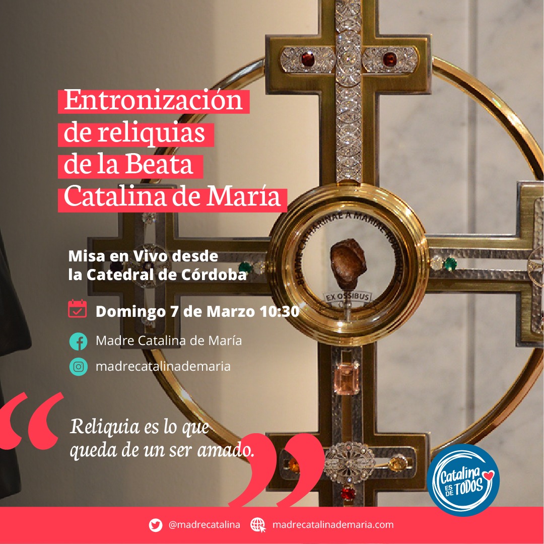 Entronizarán las reliquias de la Madre Catalina en la Catedral de Córdoba • Canal C
