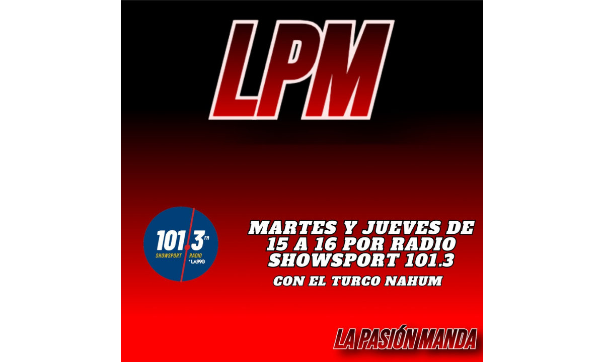 Llega a Radio ShowSport "LPM: La Pasión Manda" • Canal C