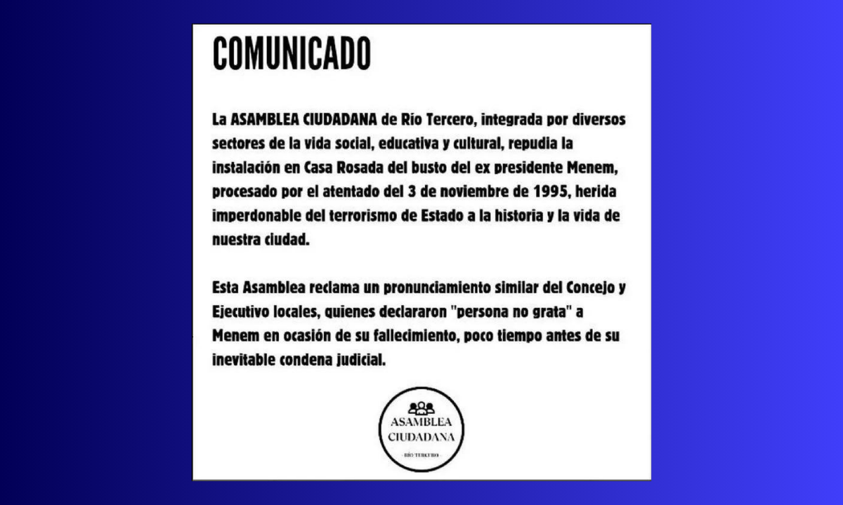 Repudio en Río Tercero: Asamblea Ciudadana rechaza el homenaje a Menem en Casa Rosada • Canal C